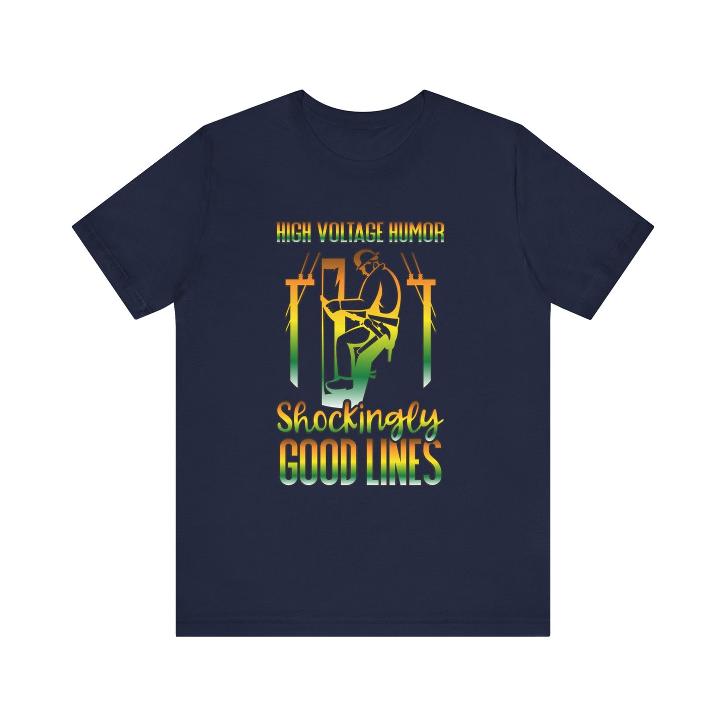 Lineman T-shirt - High Voltage Humor Shockingly Good Lines-gradient