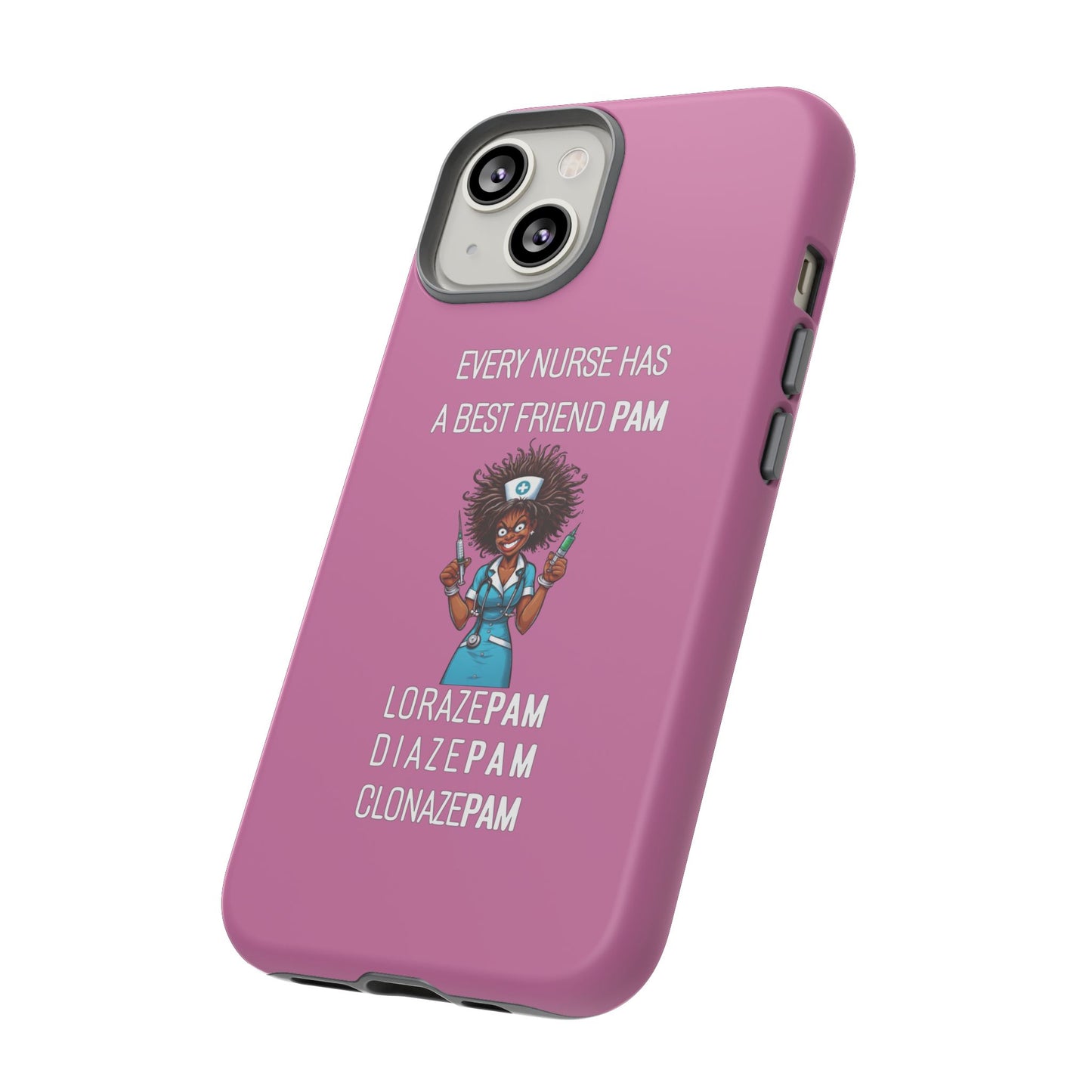 Nurse iPhone Tough Case - Every Nurse Has a Friend Named PAM Design (3) - Light Pink