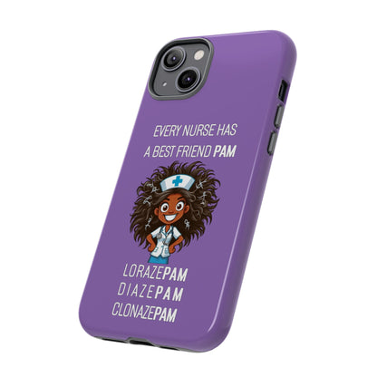 Nurse iPhone Tough Case - Every Nurse Has a Friend Named PAM Design (2) - Light Purple