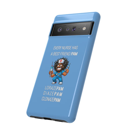 Nurse Google Pixel Tough Case - Every Nurse Has a Friend Named PAM Design (6) - Light Blue