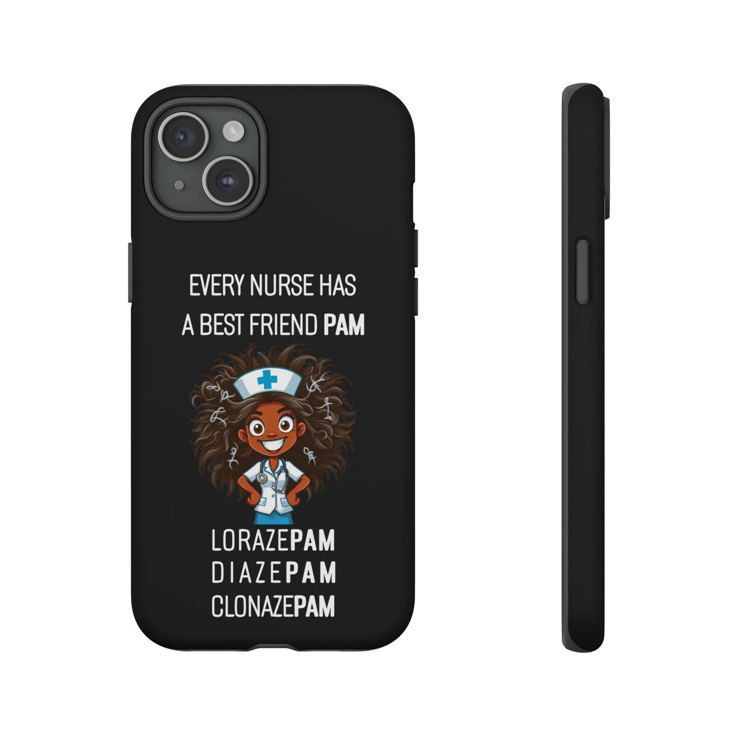 Nurse iPhone Tough Case - Every Nurse Has a Friend Named PAM Design (2) - Black