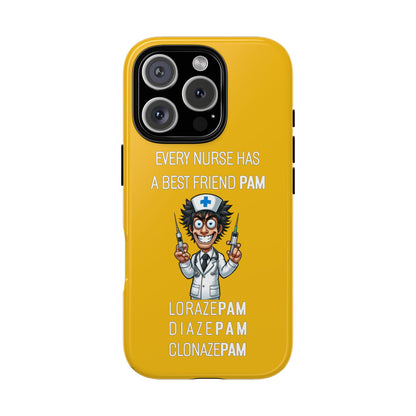 Nurse iPhone Tough Case - Every Nurse Has a Friend Named PAM Design (5) - Yellow