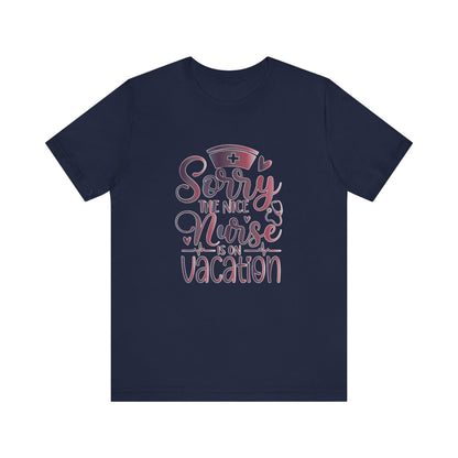 Sorry The Nice Nurse Is On Vacation gradient 2
