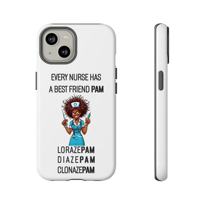 Nurse iPhone Tough Case - Every Nurse Has a Friend Named PAM Design (3) - White