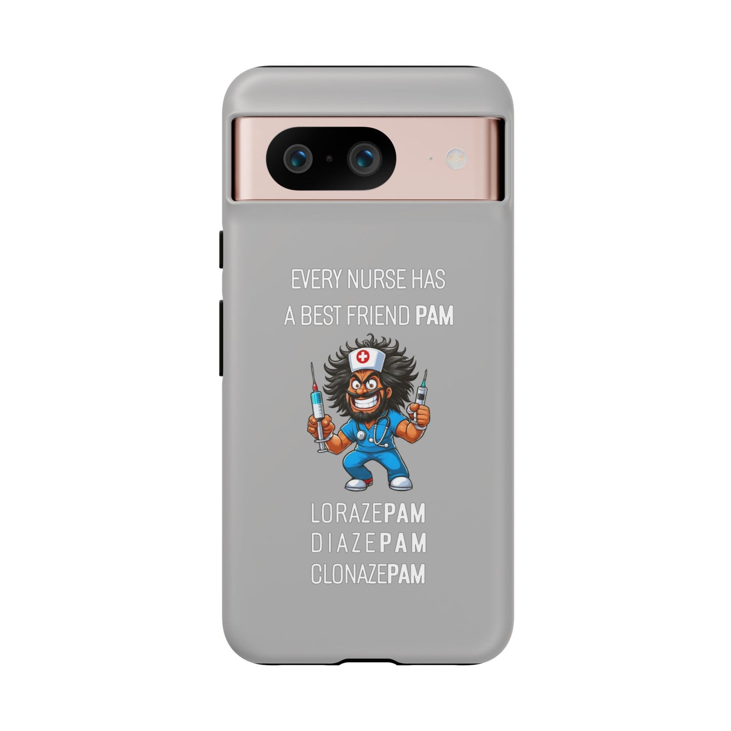 Nurse Google Pixel Tough Case - Every Nurse Has a Friend Named PAM Design (6) - Light Grey