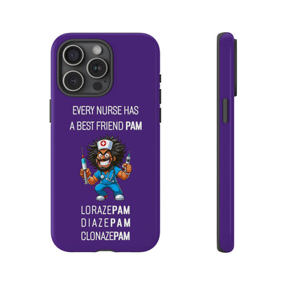 Nurse iPhone Tough Case - Every Nurse Has a Friend Named PAM Design (6) - Dark Purple