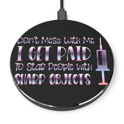 Don't Mess With Me Wireless Charger | Fast Charging Pad for Healthcare Professionals