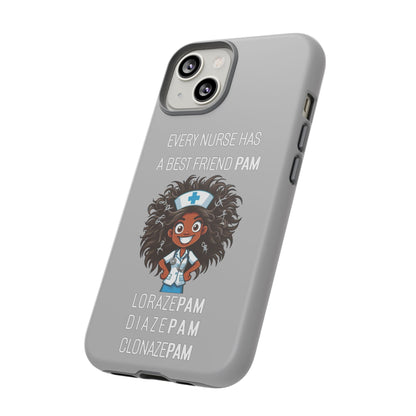 Nurse iPhone Tough Case - Every Nurse Has a Friend Named PAM Design (2) - Light Grey