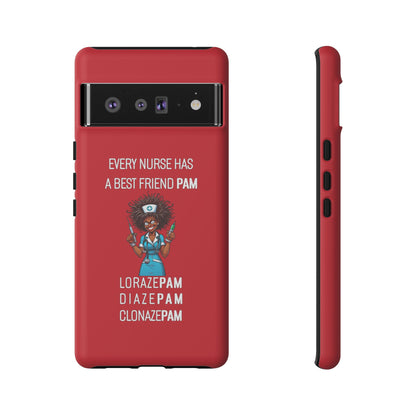 Nurse Google Pixel Tough Case - Every Nurse Has a Friend Named PAM Design (3) - Dark Red