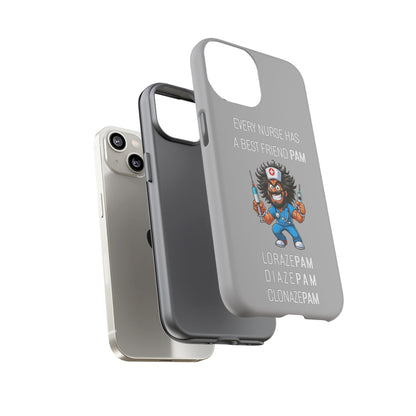 Nurse iPhone Tough Case - Every Nurse Has a Friend Named PAM Design (6) - Light Grey