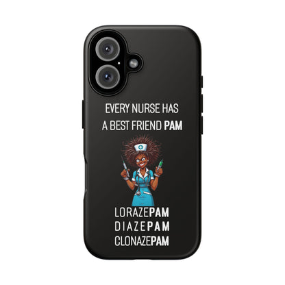 Nurse iPhone Tough Case - Every Nurse Has a Friend Named PAM Design (3) - Black