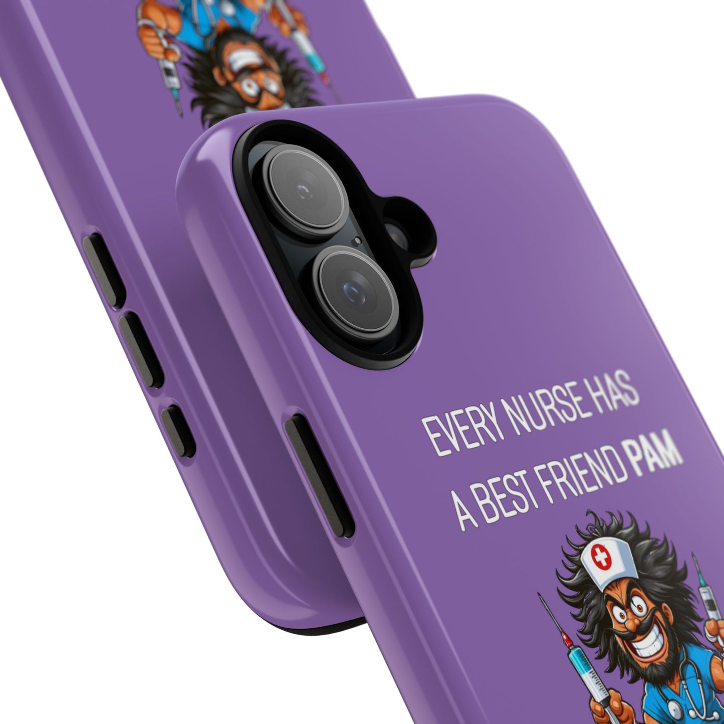 Nurse iPhone Tough Case - Every Nurse Has a Friend Named PAM Design (6) - Light Purple