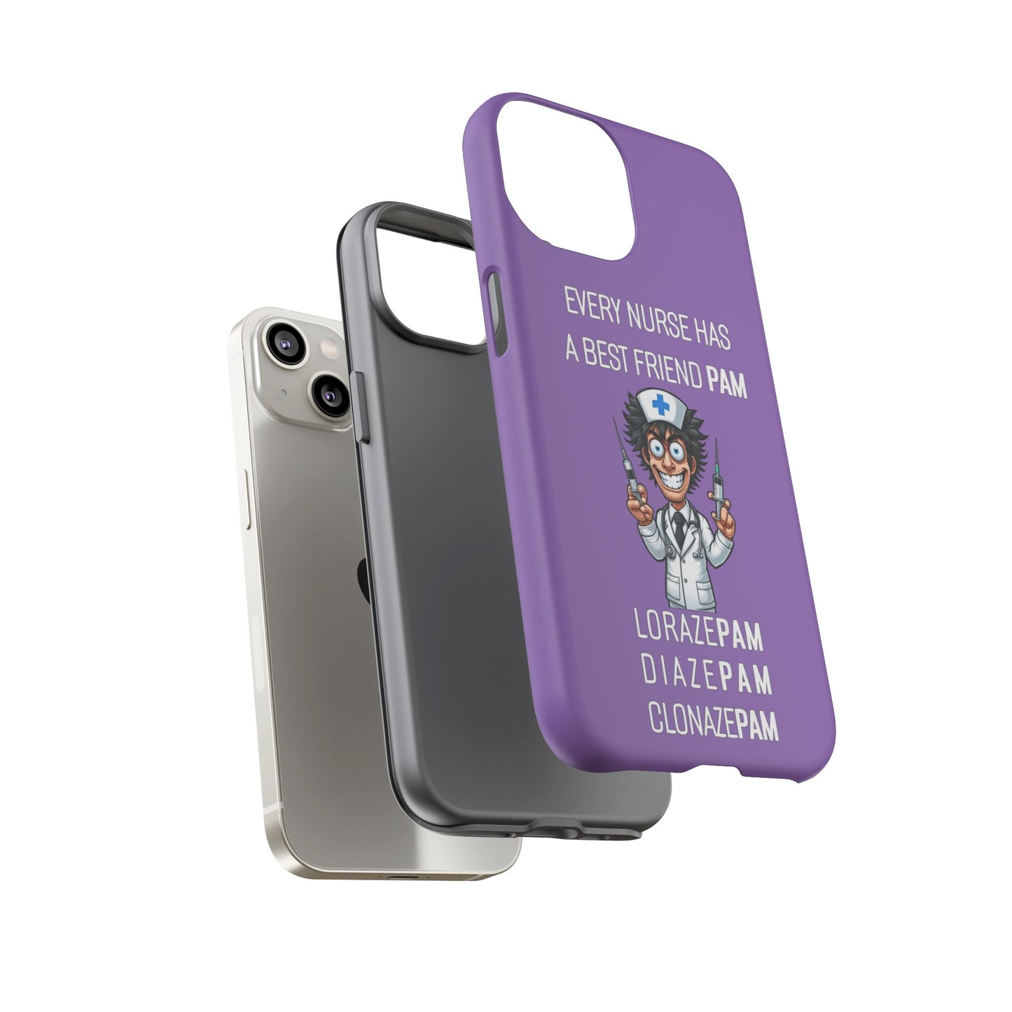 Nurse iPhone Tough Case - Every Nurse Has a Friend Named PAM Design (5) - Light Purple