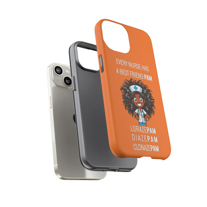 Nurse iPhone Tough Case - Every Nurse Has a Friend Named PAM Design (2) - Orange