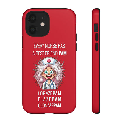 Nurse iPhone Tough Case - Every Nurse Has a Friend Named PAM Design (1) - Dark Red