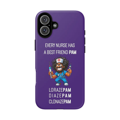 Nurse iPhone Tough Case - Every Nurse Has a Friend Named PAM Design (6) - Dark Purple