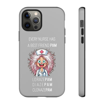 Nurse iPhone Tough Case - Every Nurse Has a Friend Named PAM Design (1) - Light Grey