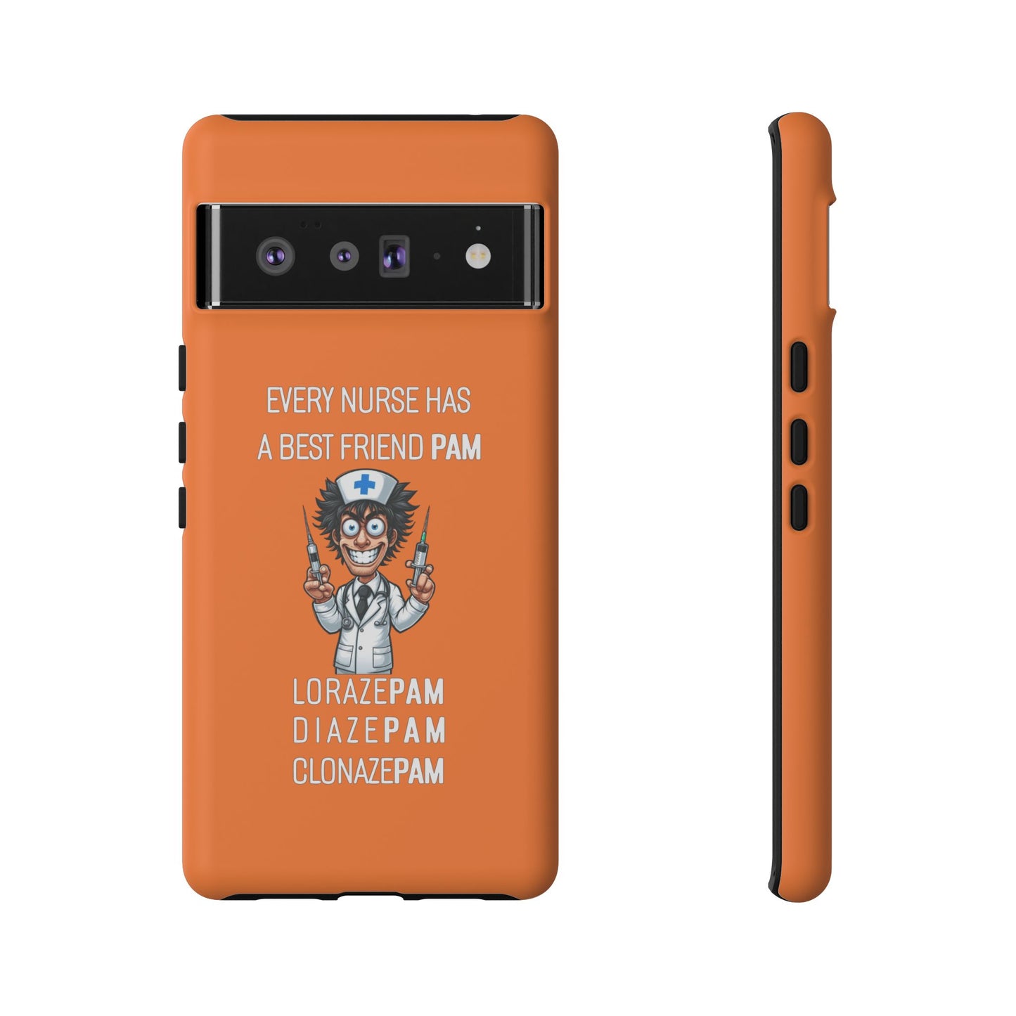 Nurse Google Pixel Tough Case - Every Nurse Has a Friend Named PAM Design (5) - Orange