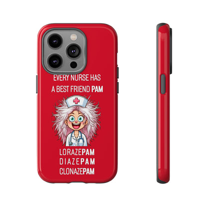 Nurse iPhone Tough Case - Every Nurse Has a Friend Named PAM Design (1) - Dark Red