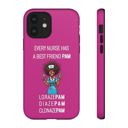 Nurse iPhone Tough Case - Every Nurse Has a Friend Named PAM Design (3) - Pink