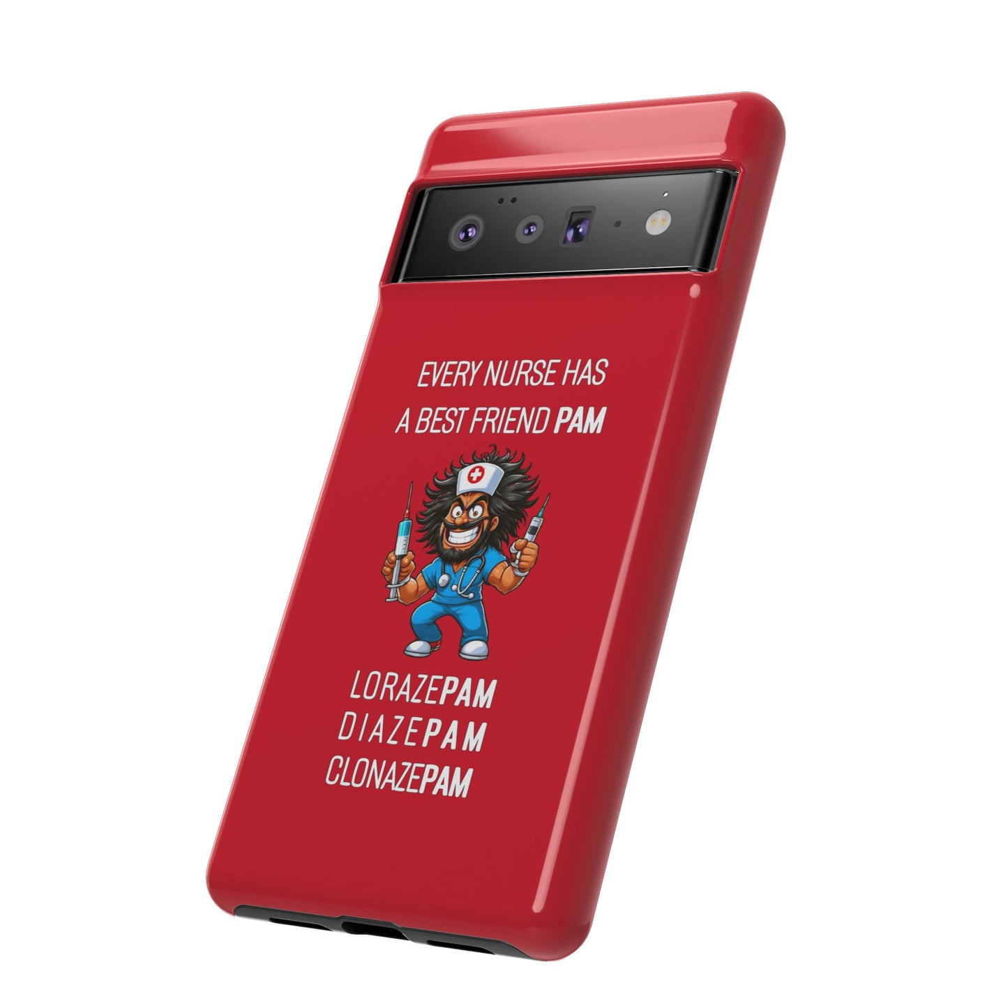 Nurse Google Pixel Tough Case - Every Nurse Has a Friend Named PAM Design (6) - Dark Red