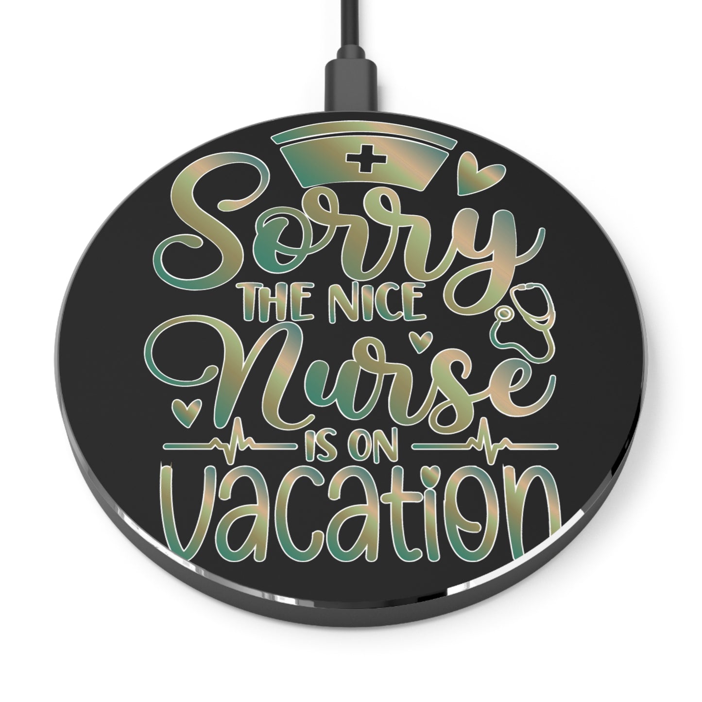 Nice Nurse Vacation Wireless Charger | Fast Charging Pad for Healthcare Professionals