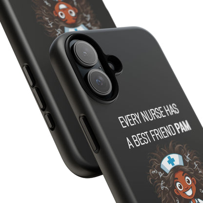 Nurse iPhone Tough Case - Every Nurse Has a Friend Named PAM Design (2) - Black