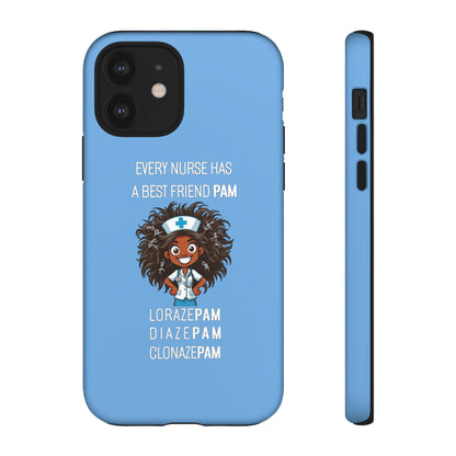 Nurse iPhone Tough Case - Every Nurse Has a Friend Named PAM Design (2) - Light Blue