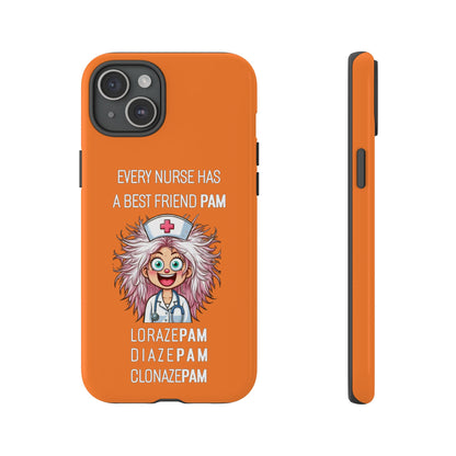 Nurse iPhone Tough Case - Every Nurse Has a Friend Named PAM Design (1) - Orange