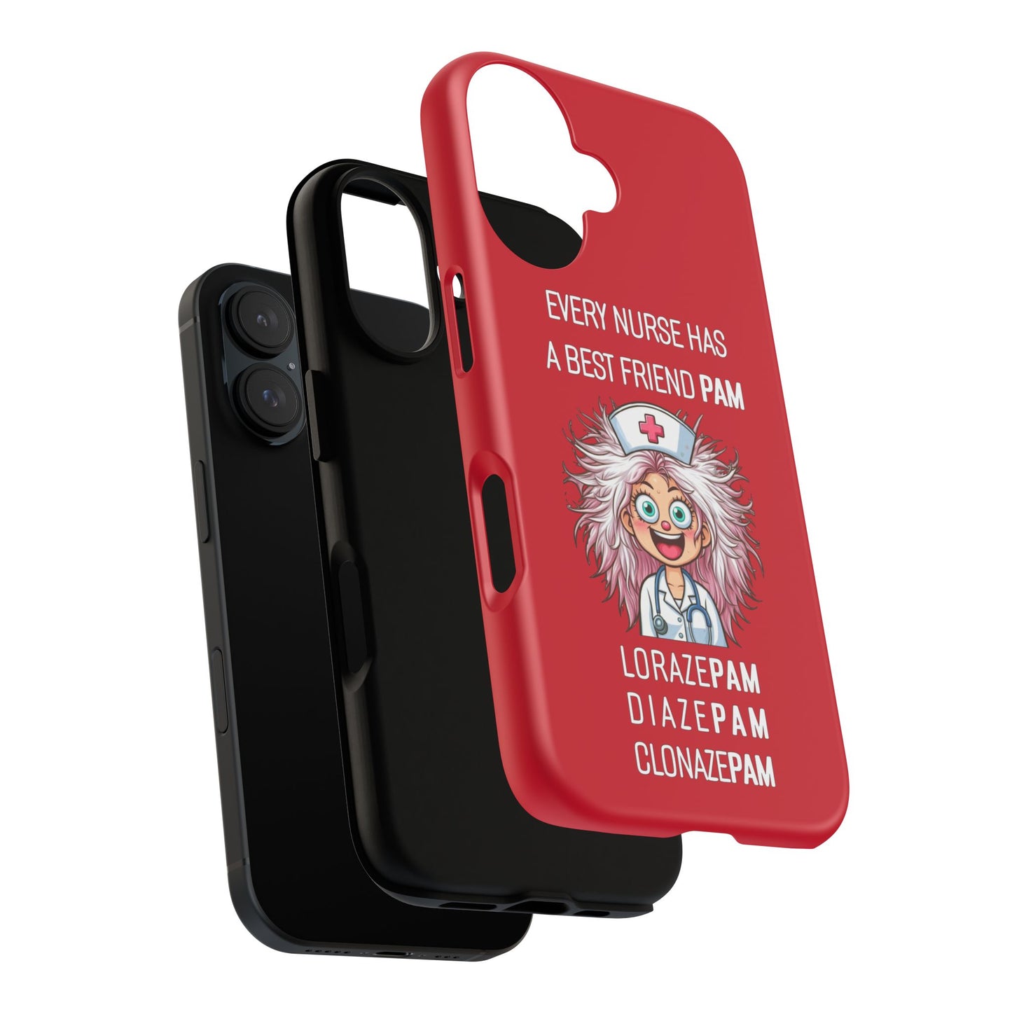 Nurse iPhone Tough Case - Every Nurse Has a Friend Named PAM Design (1) - Dark Red