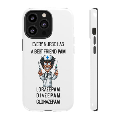 Nurse iPhone Tough Case - Every Nurse Has a Friend Named PAM Design (5) - White