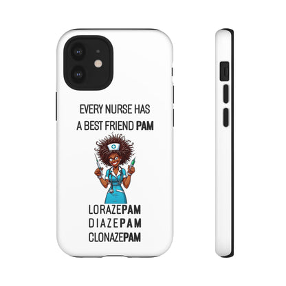 Nurse iPhone Tough Case - Every Nurse Has a Friend Named PAM Design (3) - White