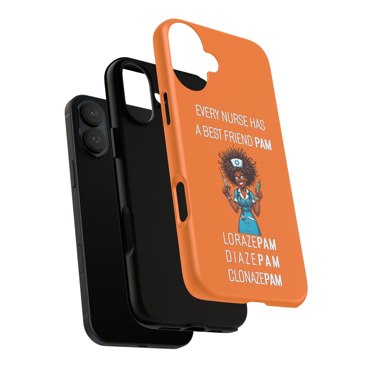 Nurse iPhone Tough Case - Every Nurse Has a Friend Named PAM Design (3) - Orange