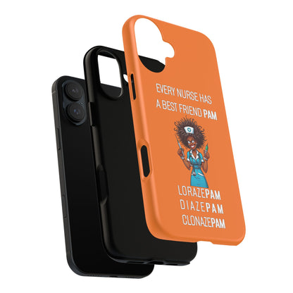 Nurse iPhone Tough Case - Every Nurse Has a Friend Named PAM Design (3) - Orange