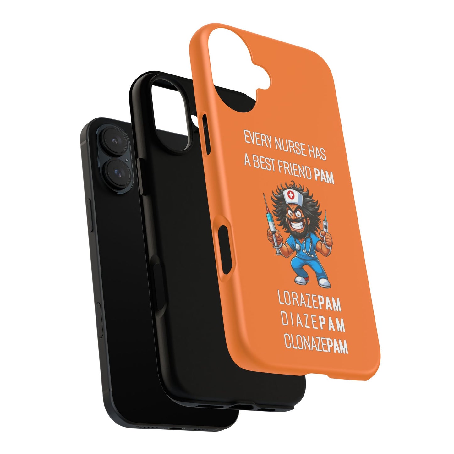 Nurse iPhone Tough Case - Every Nurse Has a Friend Named PAM Design (6) - Orange