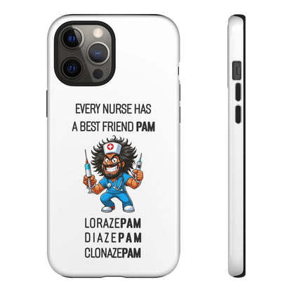 Nurse iPhone Tough Case - Every Nurse Has a Friend Named PAM Design (6) - White