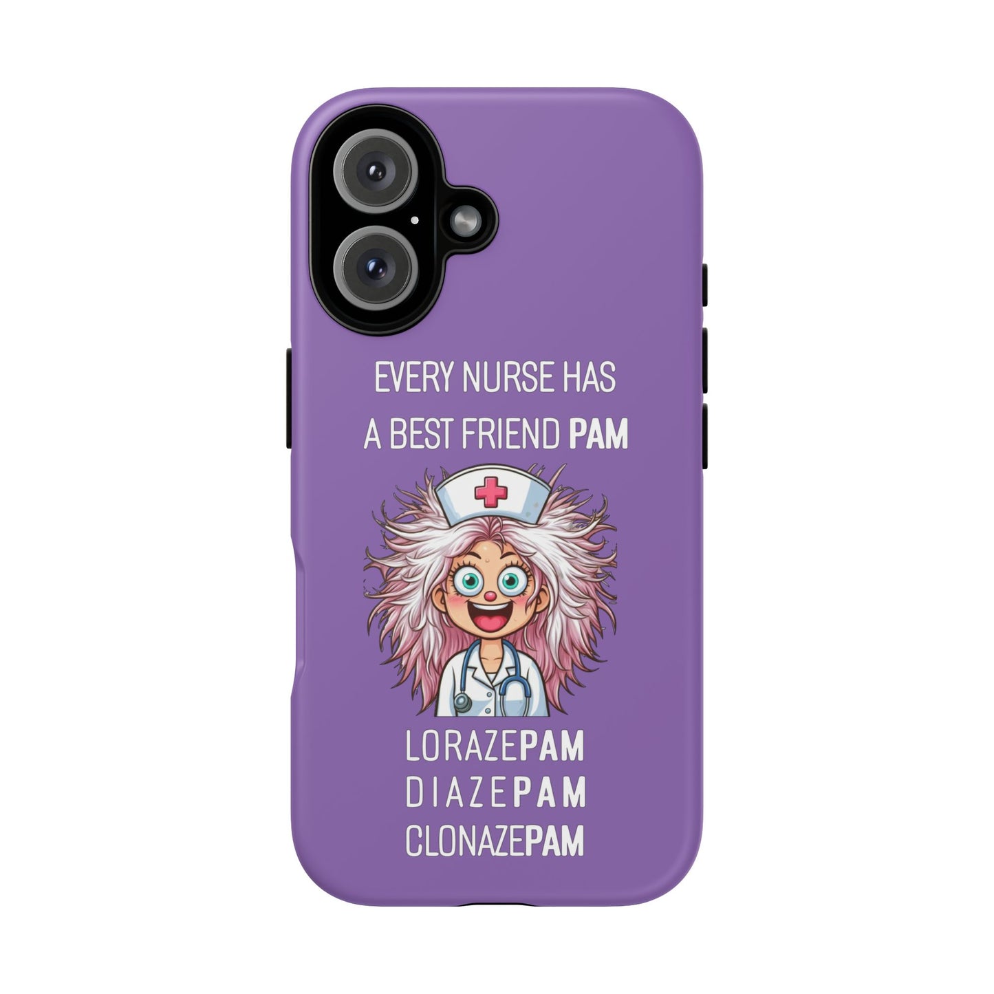 Nurse iPhone Tough Case - Every Nurse Has a Friend Named PAM Design (1) - Light Purple