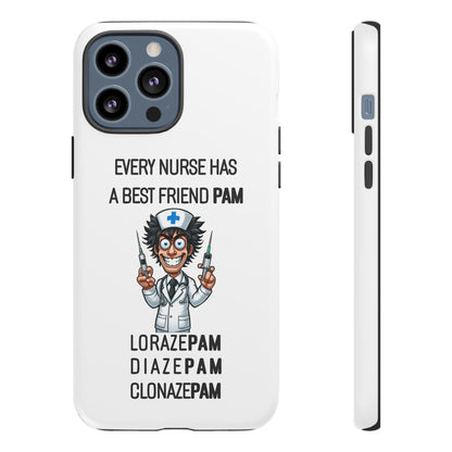 Nurse iPhone Tough Case - Every Nurse Has a Friend Named PAM Design (5) - White