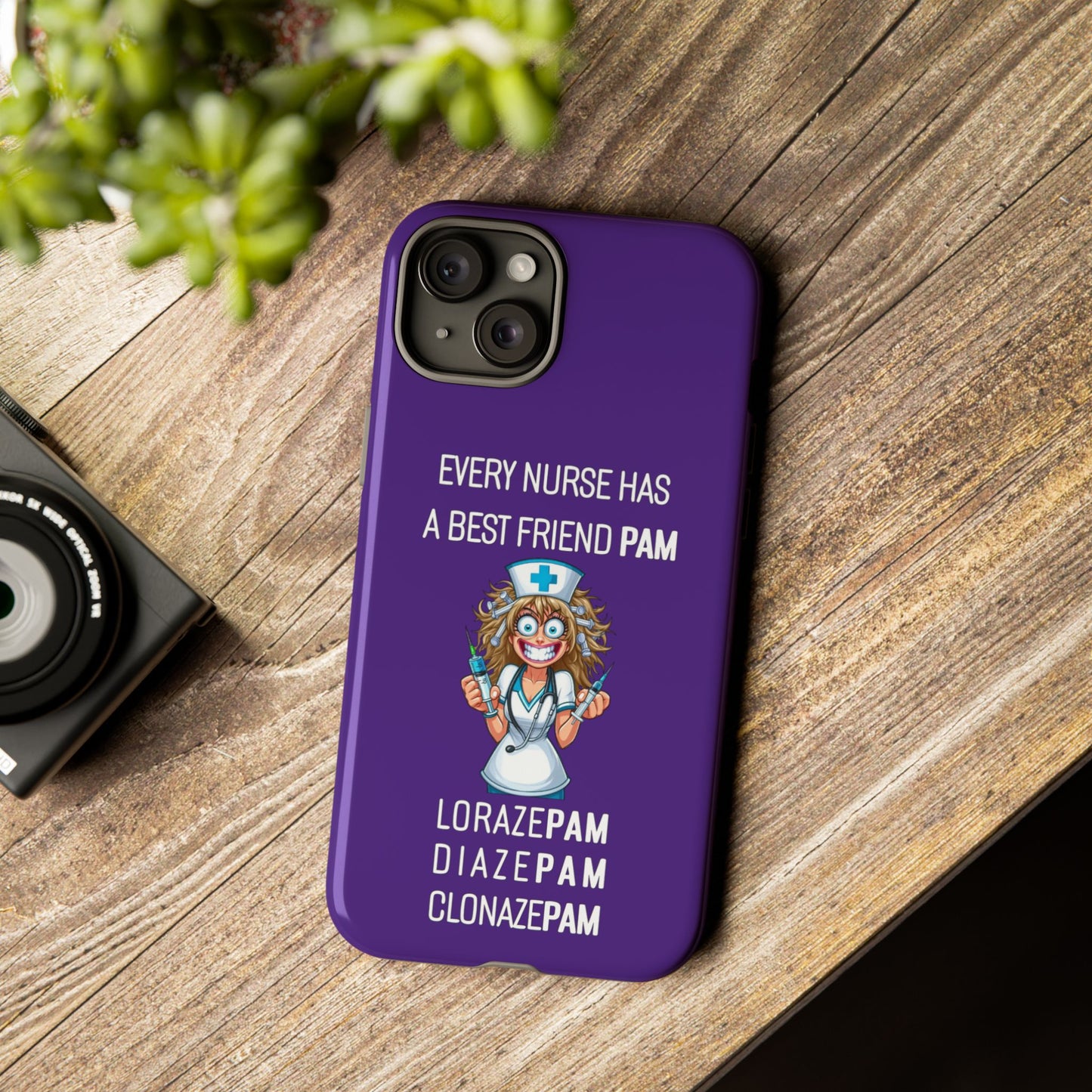 Nurse iPhone Tough Case - Every Nurse Has a Friend Named PAM Design (4) - Dark Purple