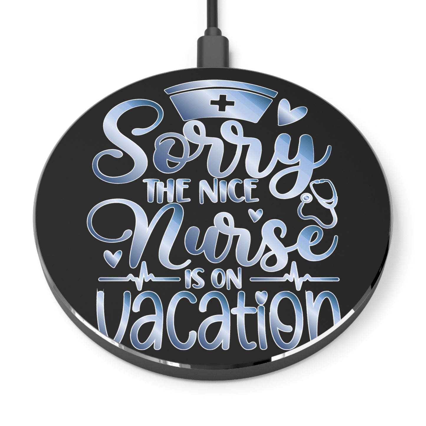 Nice Nurse Vacation Wireless Charger | Fast Charging Pad for Healthcare Professionals