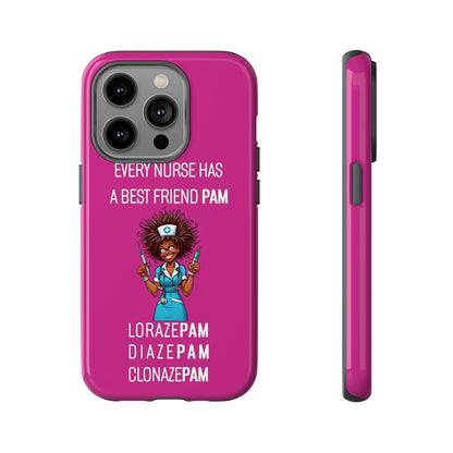 Nurse iPhone Tough Case - Every Nurse Has a Friend Named PAM Design (3) - Pink