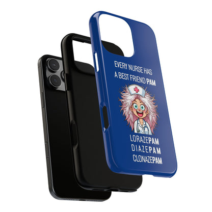 Nurse iPhone Tough Case - Every Nurse Has a Friend Named PAM Design (1) - Dark Blue