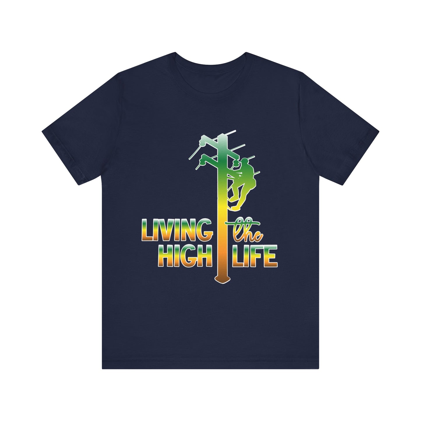 Lineman T-shirt - living the high life - gradient