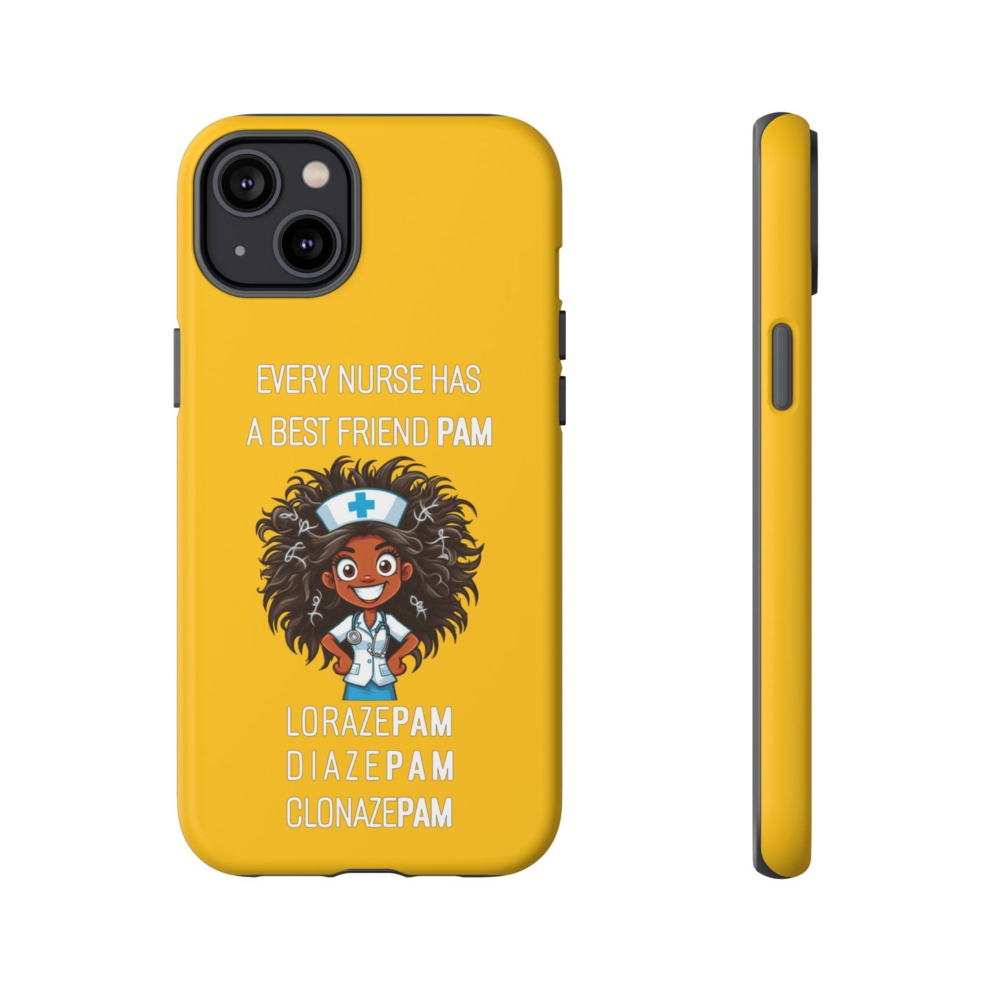 Nurse iPhone Tough Case - Every Nurse Has a Friend Named PAM Design (2) - Yellow