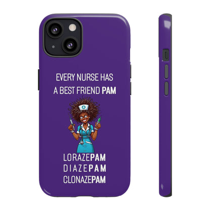 Nurse iPhone Tough Case - Every Nurse Has a Friend Named PAM Design (3) - Dark Purple