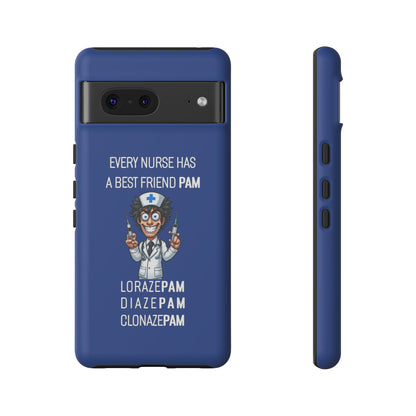 Nurse Google Pixel Tough Case - Every Nurse Has a Friend Named PAM Design (5) - Dark Blue