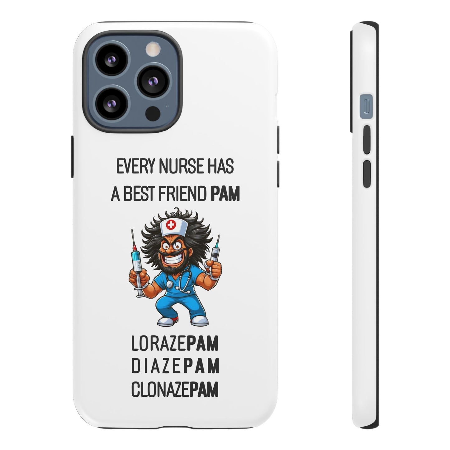 Nurse iPhone Tough Case - Every Nurse Has a Friend Named PAM Design (6) - White