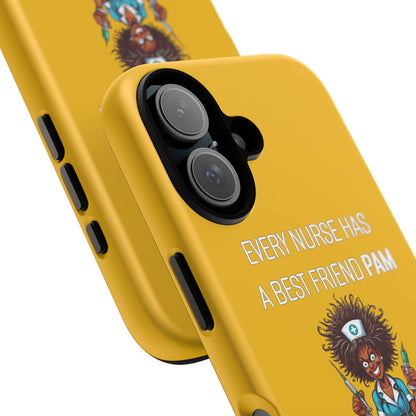 Nurse iPhone Tough Case - Every Nurse Has a Friend Named PAM Design (3) - Yellow