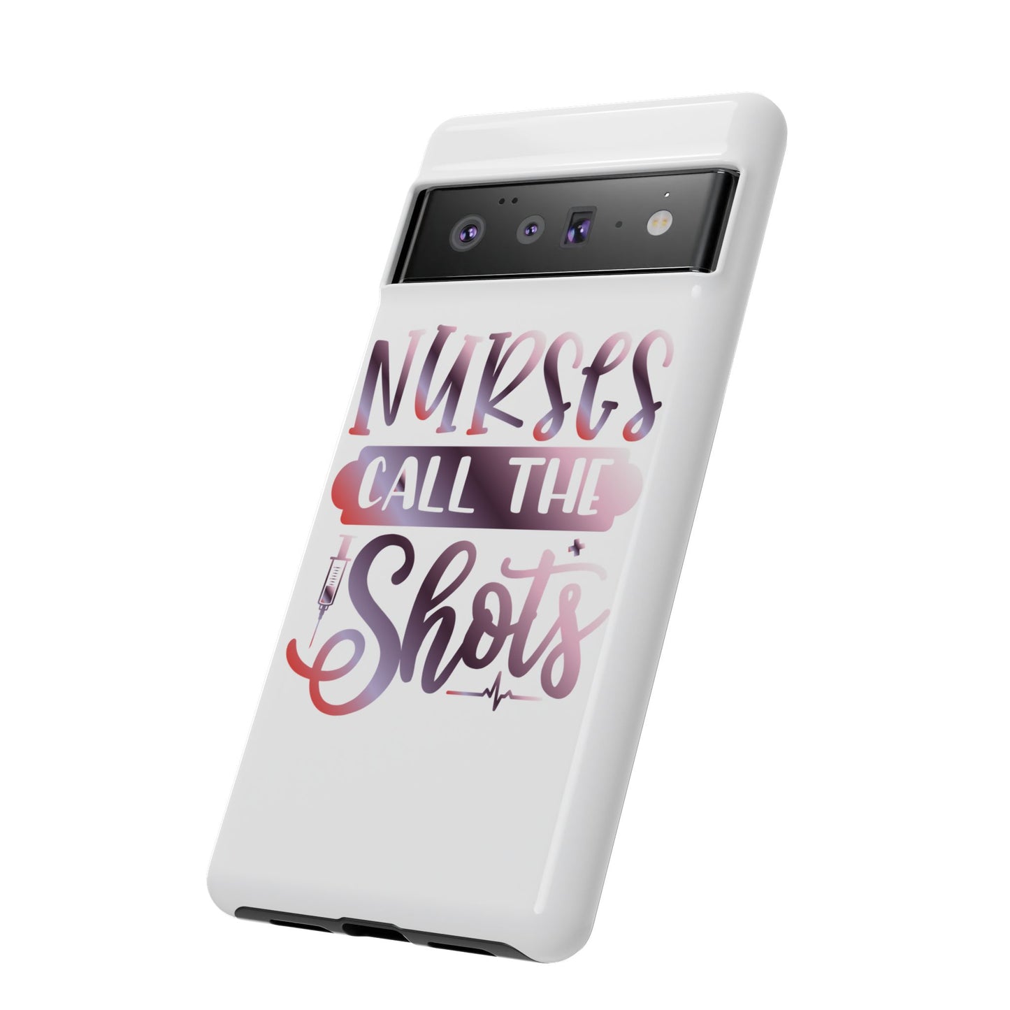 Google Pixel Tough Case - Nurses Call The Shots - White