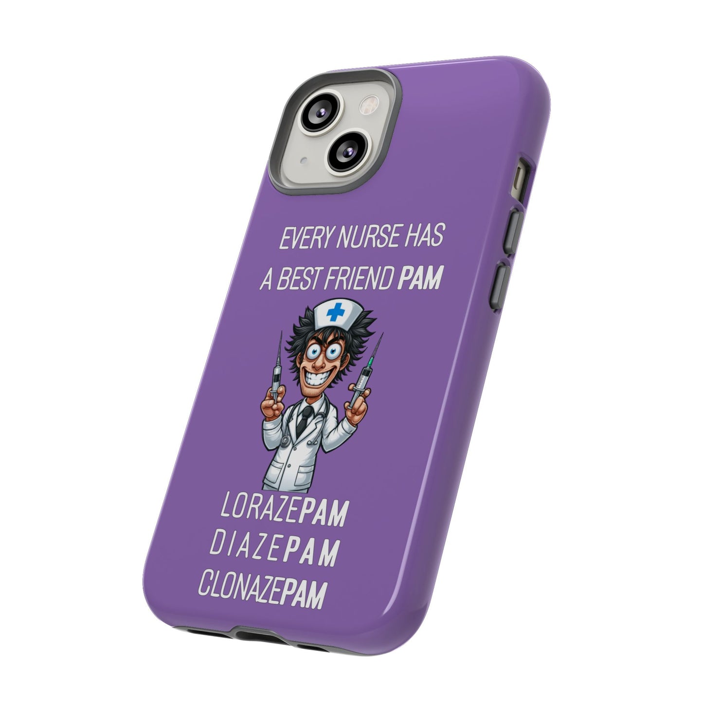 Nurse iPhone Tough Case - Every Nurse Has a Friend Named PAM Design (5) - Light Purple